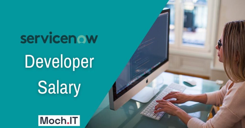 ServiceNow Developer Salary 【Updated 2022】