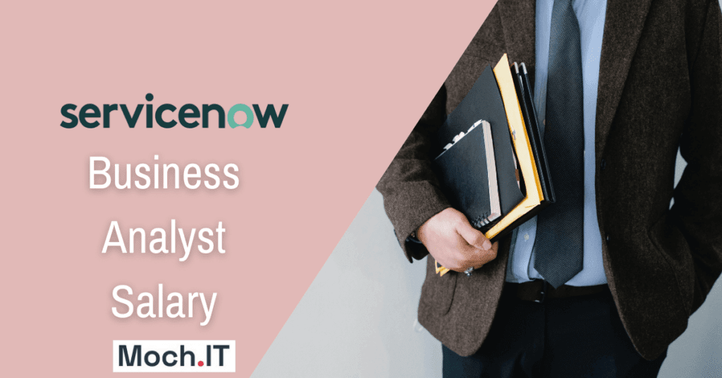  ServiceNow Business Analyst Salary Updated 2022 Moch IT