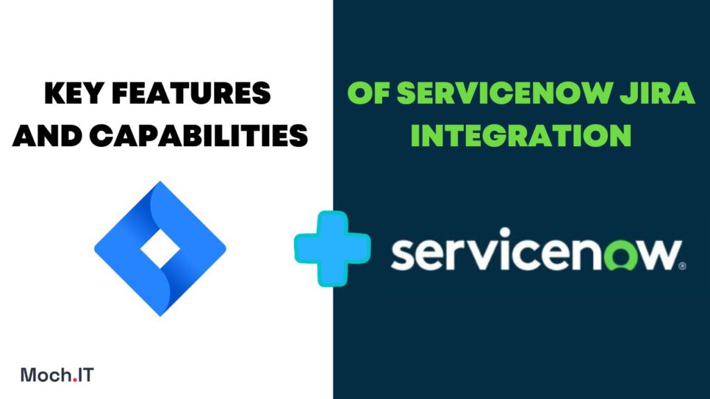 Key Features and Capabilities of ServiceNow Jira Integration